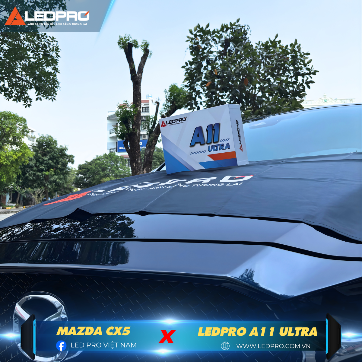 Mazda CX-5 vốn đã đẳng cấp nay còn được tăng sáng hoàn hảo với LEDPRO A11 Ultra